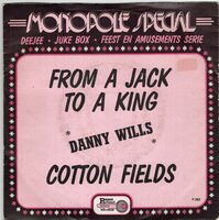 Danny Wills - From A Jack To A King + Cotton Fields (Vinylsingle)