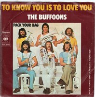 Buffoons - To know you is to love you + Pack your bag (Vinylsingle)