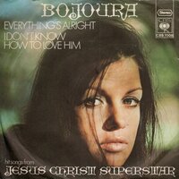 Bojoura - Everything's alright + I don't know how to love him (Vinylsingle)