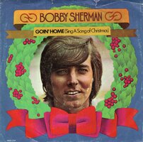 Bobby Sherman - Goin' Home + Love's What You're Gettin' For Christmas (Vinylsingle)