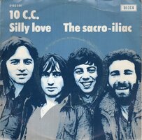 10CC - Silly love + Sacro-Iliac (Vinylsingle)