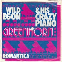 Wild Egon &amp; His Crazy Piano - Greenhorn + Romantica (Vinylsingle)