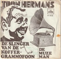 Toon Hermans - De slinger van de koffergrammofoon + De muze man (Vinylsingle)