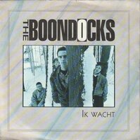 The Boondocks - Ik Wacht + Hoe Teder Is De Wereld (Vinylsingle)
