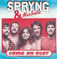 Spryng &amp; Maribelle - Come on over + Since you flew away (Vinylsingle)