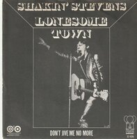 Shakin' Stevens - Lonesome Town + Don't Jive Me No More (Vinylsingle)