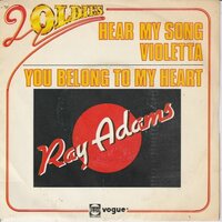 Ray Adams - Hear My Song Violetta + You Belong To My Heart (Vinylsingle)