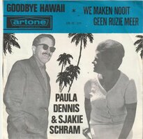 Paula Dennis &amp; Sjakie Schram - Goodbye Hawaii + Wij maken nooit geen ruzie meer (Vinylsingle)
