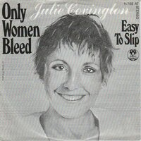 Julie Covington - Only women bleed + Easy to slip (Vinylsingle)