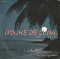 Cindy &amp; Bert - Noche De Luna + Uber Den Dchern Der Grossen Stadt (Vinylsingle)