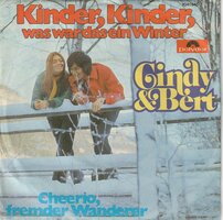 Cindy &amp; Bert - Kinder, Kinder, Was War Das Ein Winter + Cheerio, Fremder Wanderer (Vinylsingle)