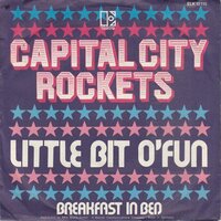 Capital City Rockers - Little Bit O'Fun + Breakfast In Bed (Vinylsingle)