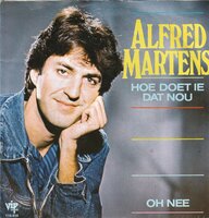 Alfred Martens - Hoe doet ie dat nou + Oh Nee (Vinylsingle)
