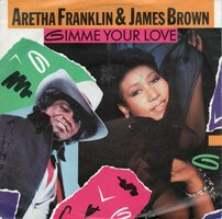 Aretha Franklin &amp; James Brown - Gimme your love + He's the boy (Vinylsingle)