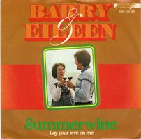 Barry &amp; Eileen - Summerwine + Lay your love on me (Vinylsingle)