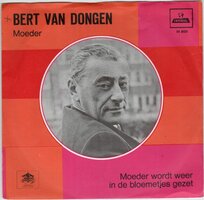Bert van Dongen - Moeder + Moeder wordt weer in de bloemtjes gezet (Vinylsingle)