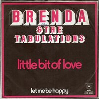 Brenda &amp; The Tabulations - Little Bit Of Love	 + Let Me Be Happy (Vinylsingle)
