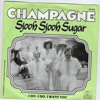 Champagne - Sjooh sjooh sugar + I do. I do. I want you (Vinylsingle)