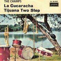 Champs - Tijuana Two Step + La Cucaracha (Vinylsingle)