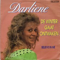 Darliene - De Winter Gaat Ontwaken + Believe In Me (Vinylsingle)