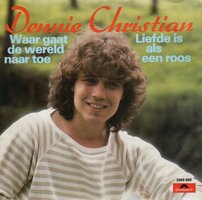 Dennie Christian - Waar gaat de wereld naar toe + Liefde is als een roos (Vinylsingle)