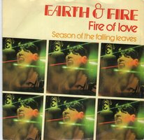 Earth &amp; Fire - Fire of love + Season of the falling leaves (Vinylsingle)