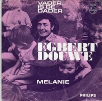 Egbert Douwe - Vader is de dader + Melanie (Vinylsingle)