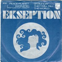 Ekseption - Peace planet + On Sunday they will kill the world (Vinylsingle)