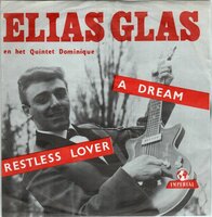 Elias Glas en het Quintet Dominique - Restless Lover + A Dream (Ik Hou Van Holland) (Vinylsingle)