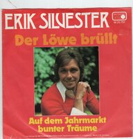 Erik Silvester - Der Lowe Brullt + Auf Dem Jahrmarkt Bunter Traume (Vinylsingle)