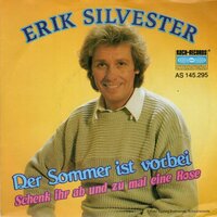 Erik Silvester - Der Sommer Ist Vorbei + Schenk Ihr Ab Und Zu Mal Eine Rose (Vinylsingle)