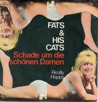 Fats and his Cats - Schade Um Die Schonen Damen + Really Happy (Vinylsingle)