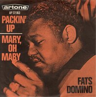 Fats Domino - Packin' up + Mary, oh Mary (Vinylsingle)