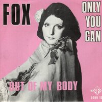 Fox - Only you can + Out of my body (Vinylsingle)