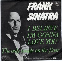 Frank Sinatra - I Believe I'm Gonna Love You + The Only Couple On The Floor (Vinylsingle)