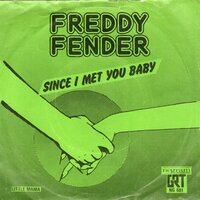 Freddy Fender - Since I met you baby + Little mama (Vinylsingle)