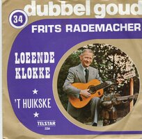 Frits Rademacher - Loeende klokke + 't Huikske (Vinylsingle)