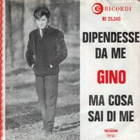 Gino - Dipendesse Da Me + Ma Cosa Sai Di Me (Vinylsingle)