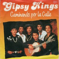 Gipsy Kings - Caminando Por La Calle + Bossamba (Vinylsingle)