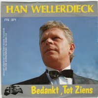 Han Wellerdieck - Bedankt, Tot Ziens + Onze Toekomst (Vinylsingle)