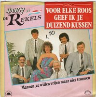 Hanny &amp; de Rekels - Voor elke roos geef ik je duizend kussen + Mannen. ze willen vrijen maar niet trouwen (Vinylsingle)