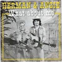 Herman &amp; Angie - What about me + Hudson bay (Vinylsingle)