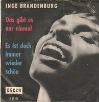 Inge Brandenburg - Das Gibt Es Nur Einmal + Es Ist Doch Immer Wieder Schon  (Vinylsingle)