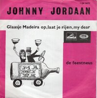 Johnny Jordaan - Glaasjes madeira op. laat je rijen. my dear +De Feestneus (Vinylsingle)
