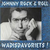 Johnny Rock&amp; Roll - Wadisdavoriets! + (De Johnny Is Niet Thuis Uitvoering) (Vinylsingle)