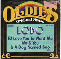 Lobo - I'd love you to want me + Me and you and a dog named Boo (Vinylsingle)