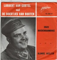 Lubbert van Gortel - Onze boerenharmonie + Blonde Neeltje (Vinylsingle)