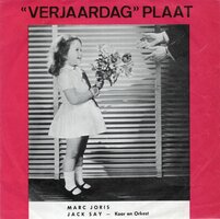Marc Joris / Jack Say - Gelukkige Verjaardag + Medley (Vinylsingle)