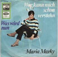 Maria Marky - Wer Kann Mich Schon Verstehn + Was Wird Nun (Vinylsingle)