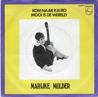 Marijke Mulder - Kom naar Kairo + Mooi is de wereld (Vinylsingle)
